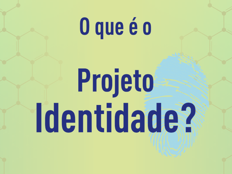 O que é o Projeto Identidade?