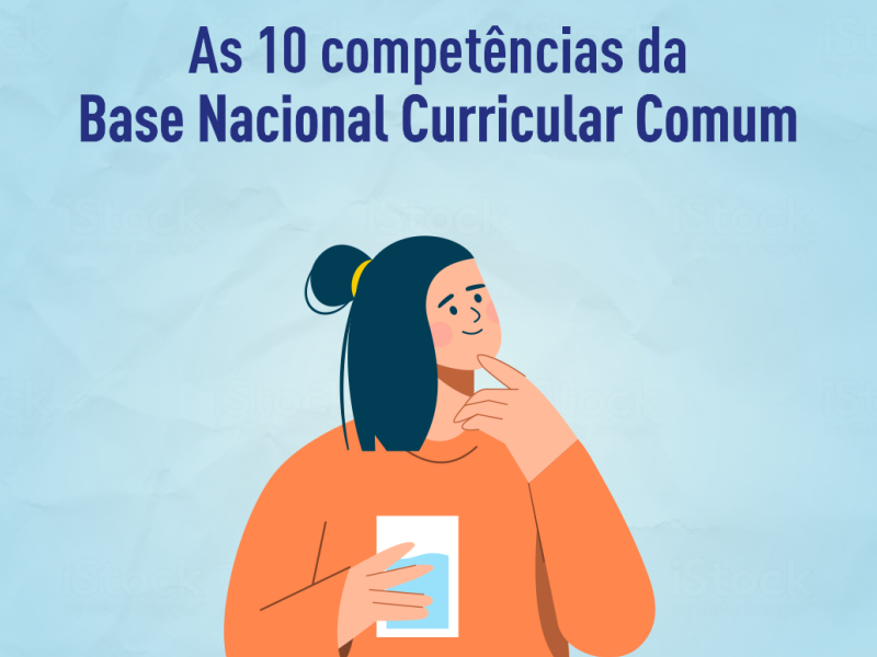 As 10 competências da BNCC – Base Nacional Curricular Comum