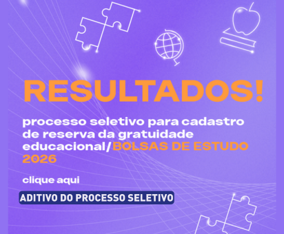 Atualização sobre o Resultado do Processo Seletivo – Gratuidade Educacional / Bolsas de Estudo 2026