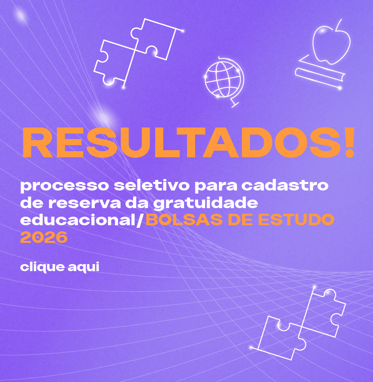 RESULTADOS - PROCESSO SELETIVO PARA CADASTRO DE RESERVA DA GRATUIDADE EDUCACIONAL/ BOLSAS DE ESTUDO 2026